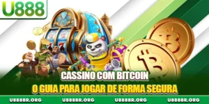 Cassino Com Bitcoin - O Guia Para Jogar de Forma Segura